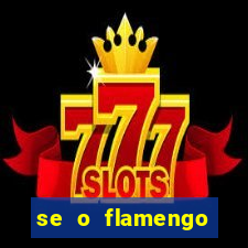 se o flamengo perder hoje o que acontece
